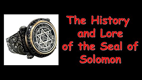 The History and Lore of the Seal of Solomon