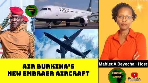 AIR BURKINA ACQUIRES NEW AIRCRAFT EMBRAER 190 FROM CHINA