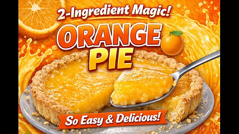 🍊 Incredible 2-Ingredient Orange Pie That Will Blow Your Mind!