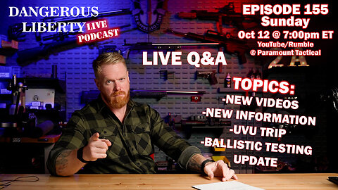 Dangerous Liberty EP155 - Lots of Updates - LIVE Q&A