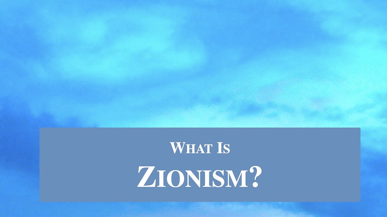 What is Zionism? Dr. Jim Hastings