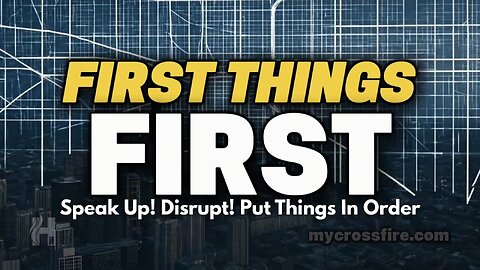 First Things First | Crossfire Healing House