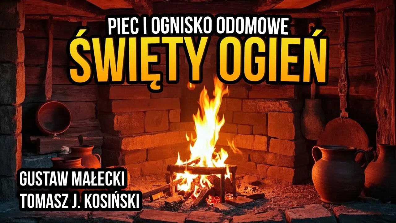 [R62] Święty ogień. Piec i ognisko domowe - Gustaw Małecki i Tomasz J. Kosiński
