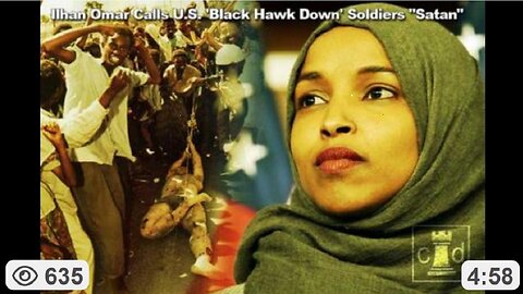 (Apr 24th, 2019) Muslim MN Rep Ilhan Omar Calls U.S. BLACK HAWK DOWN Soldiers "Satan" ~Tucker interviewed American Soldier who was there