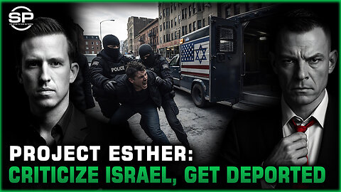 PROJECT ESTHER: Criticize Israel, Get Deported