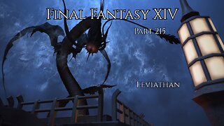 Final Fantasy XIV Part 215 - Leviathan