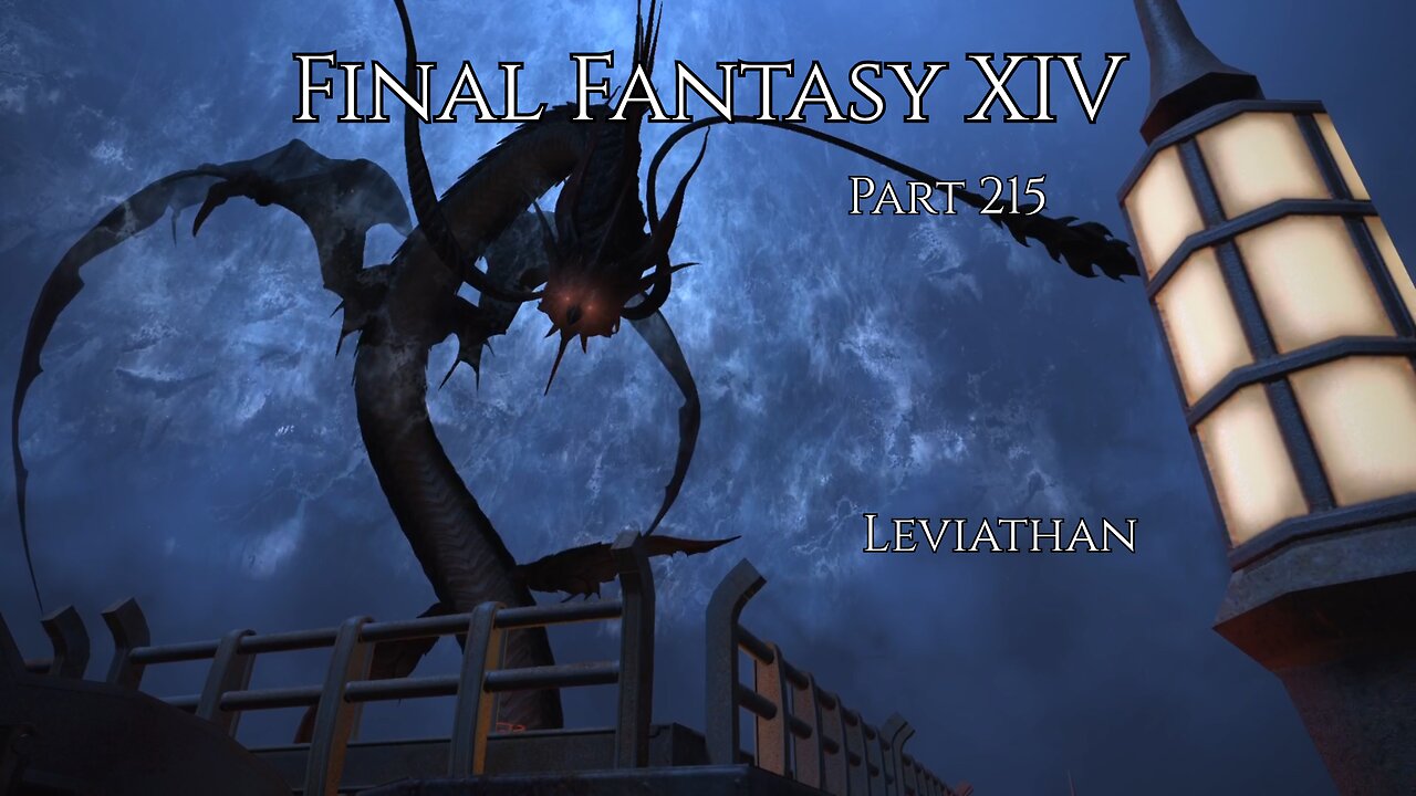 Final Fantasy XIV Part 215 - Leviathan