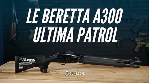 LE Beretta A300 Ultima Patrol