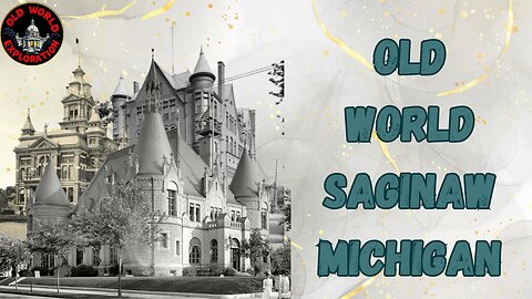 Old World Saginaw Michigan