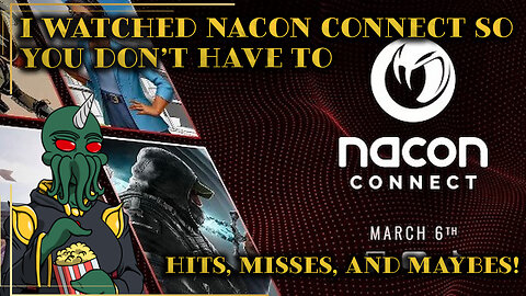 I Watched Nacon Connect So You Don’t Have To – Hits, Misses, and Maybes!