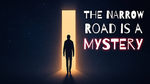 The Narrow Road is a Mystery