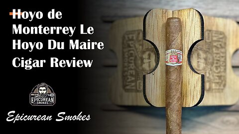 Hoyo de Monterrey Le Hoyo du Maire Cigar Review | Refined Cuban Elegance in a Small Format