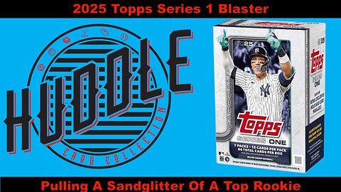 Pulling A Sandglitter Of A Top Rookie Out Of A 2025 Topps Series 1 Blaster Box