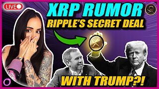 XRP RUMOR: RIPPLE HAS A SECRET DEAL WITH TRUMP?!