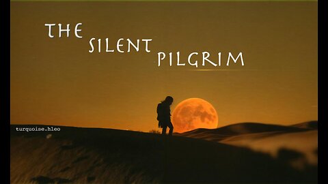 The Silent Pilgrim | A Soundtrack to the Unknown