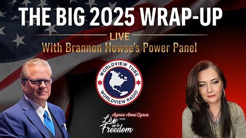 🇺🇸🔥 The Big 2025 Wrap-Up: LIVE With Brannon Howse’s Power Panel 🔥🇺🇸