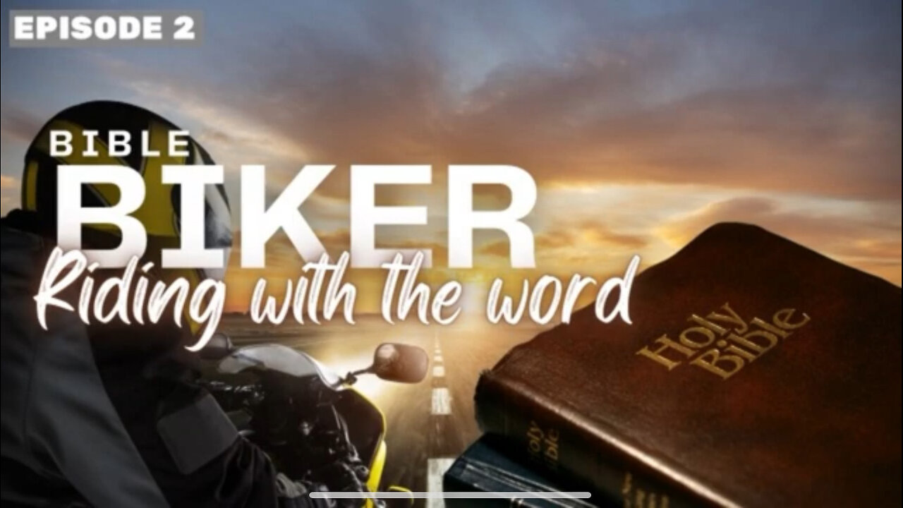 Bible Biker Ep2 Matthew 19 The Rich Young Ruler