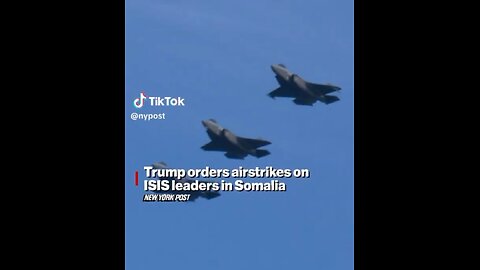 Trump orders air strikes vs Isis leaders in Somalia 🇸🇴