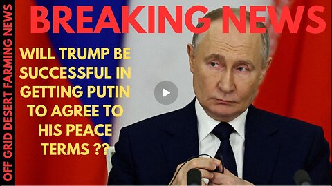 Breaking News- Will Trump Be Successful In Forcing Putin To Peace In Ukraine... Feb 16