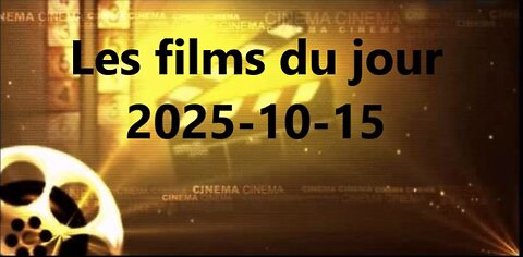 Les films du jour = 2025-10-15