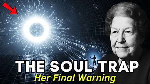 THE SOUL TRAP: Dolores Cannon's Final Warning About The "Memory Wipe" After Death
