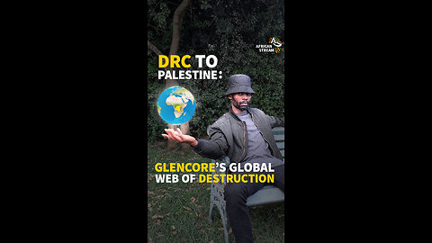 DRC TO PALESTINE: GLENCORE’S GLOBAL WEB OF DESTRUCTION