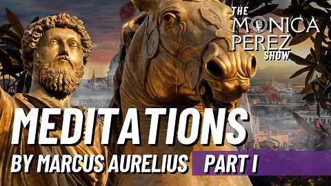 Meditations by Marcus Aurelius, Part 1