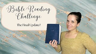 Bible Reading Challenge: The Final Update?