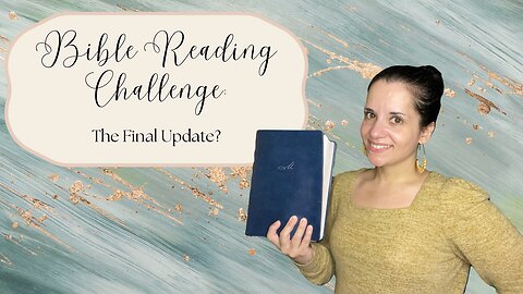 Bible Reading Challenge: The Final Update?