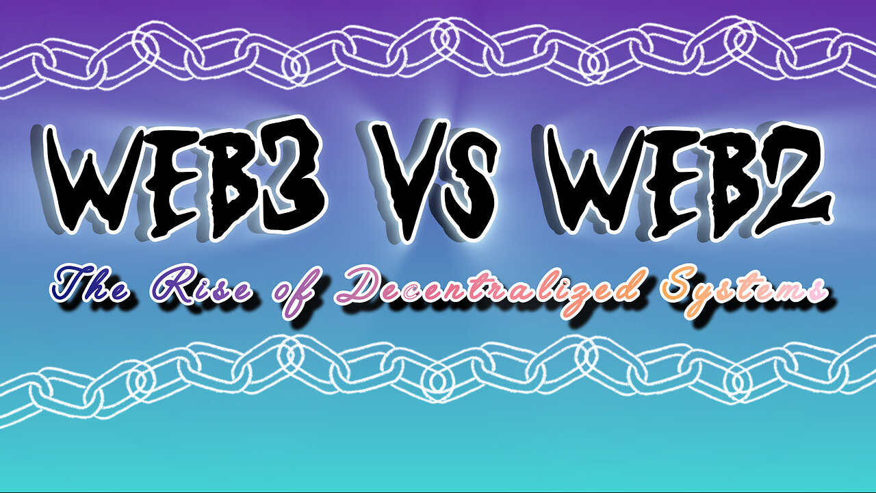 Web3 vs Web2: The Rise of Decentralized Systems