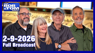The Bob & Tom Show February 9, 2026