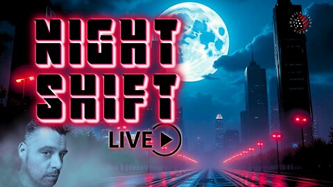 AR NIGHTSHIFT LIVE | Ep 122