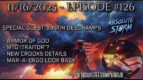Absolute Storm Ep 126 11/16/2026 6pm EST w/ Justin Deschamps