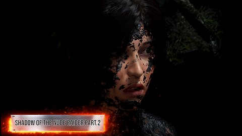 Shadow of The Nude Raider Part.2 - Totally Naked Lara
