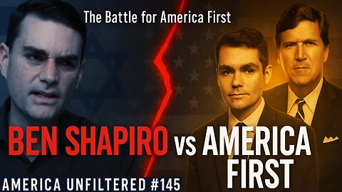 Ben Shapiro Tries to Silence America First | America Unfiltered #145