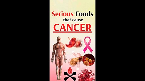 SERIOUS FOOD CAUSE CANCER