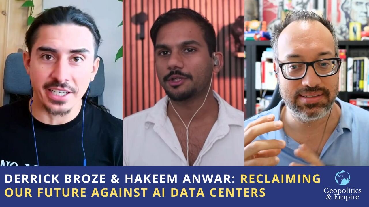 Derrick Broze & Hakeem Anwar: Reclaiming Our Future Against AI Data Centers