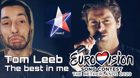 Tom Leeb - The best in me (France Eurovision 2020) REACTION