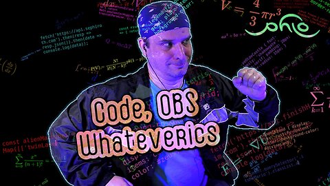 Code, OBS Whateverics