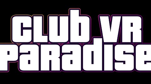 Club VR Paradise The Movie Clip