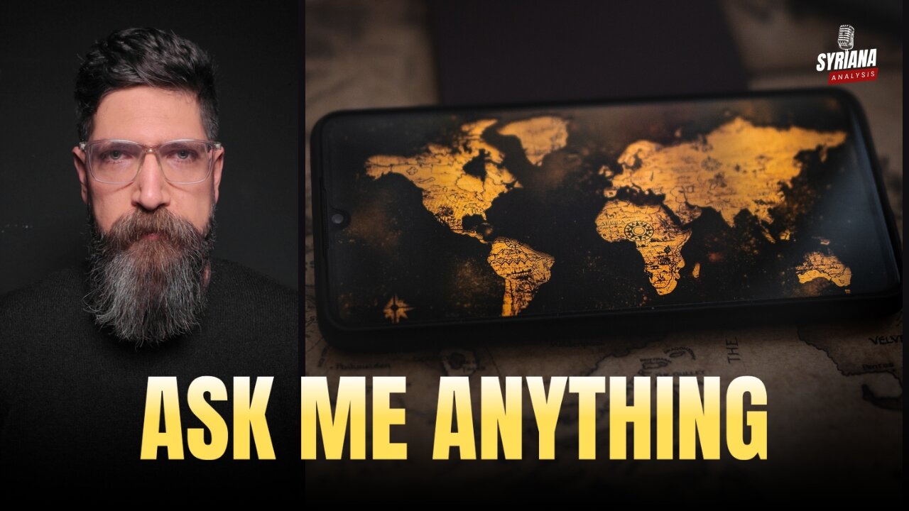 🔴 LIVE: Answering Your Questions on Global Politics & Geopolitical Tensions | Syriana Analysis