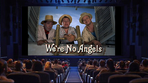 "We're No Angels" - 1955