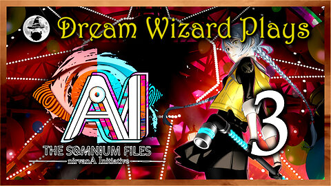 DWP 725 ~ AI: The Somnium Files - nirvanA Initiative (2022) ~ #3