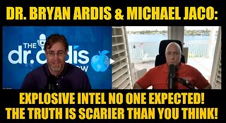 Dr. Bryan Ardis & Michael Jaco update Mar 9 :Explosive Intel No One Expected! The Truth Is Scarier Than You Think!