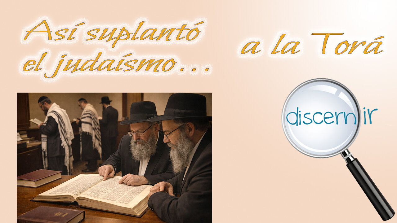 TALMUD Y SUPLANTACIÓN DE LA TORÁ