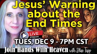 Jesus' Warning About the End Times... Blue Tapp LIVE!