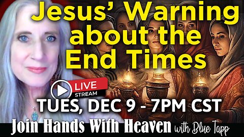 Jesus' Warning About the End Times... Blue Tapp LIVE!
