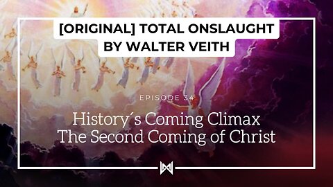 Total Onslaught – 234 History´s Coming Climax by Walter Veith