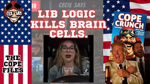 The Cope Files - Lib Logic Kills Brain Cells