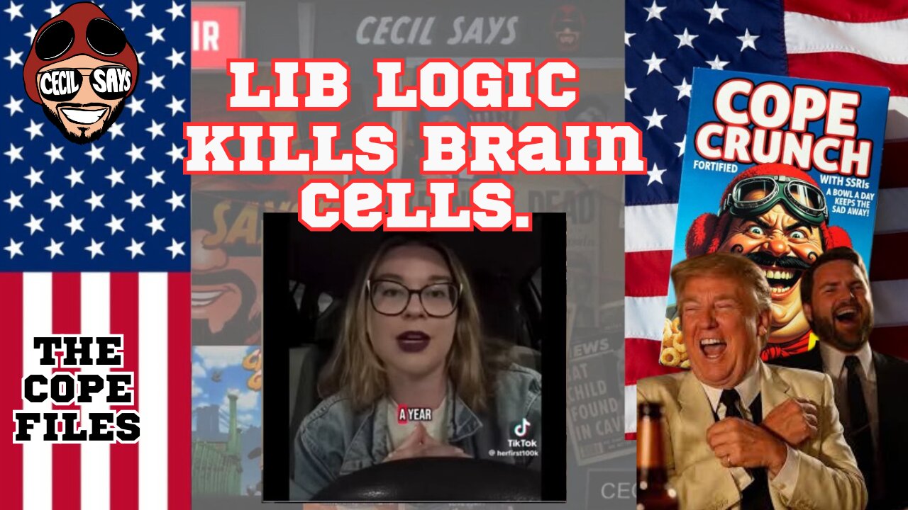 The Cope Files - Lib Logic Kills Brain Cells